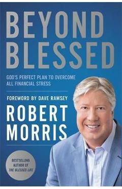 Beyond Blessed - Robert Morris
