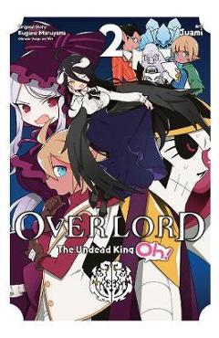 Overlord: The Undead King Oh!, Vol. 2 - Kugane Maruyama