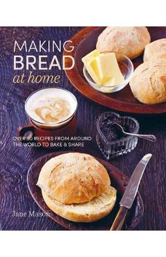 Making Bread at Home - Jane Mason