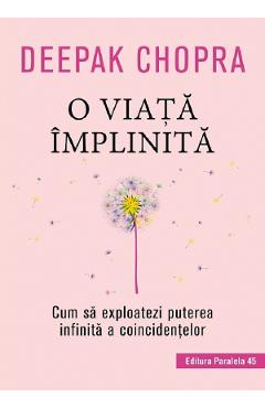 O viata implinita - Deepak Chopra