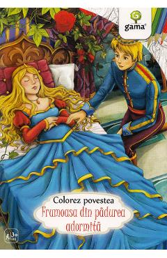 Frumoasa din padurea adormita. Colorez povestea - GAMA