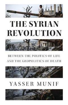 Syrian Revolution - Yasser Munif