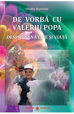 De vorba cu Valeriu Popa. Despre sanatate si viata + DVD - Ovidiu Harbada