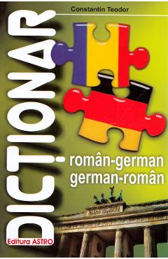 Dictionar roman-german, german-roman - Constatin Teodor