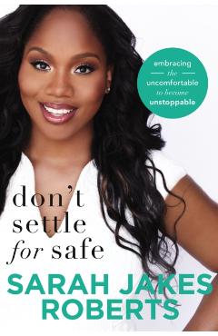Don't Settle for Safe