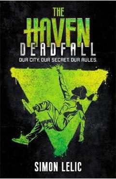 Haven: Deadfall - Simon Lelic