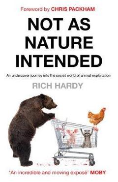 Not as Nature Intended - Rich Hardy