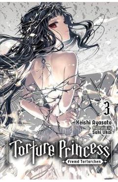 Torture Princess: Fremd Torturchen, Vol. 3 (light novel) - Keishi Ayasato