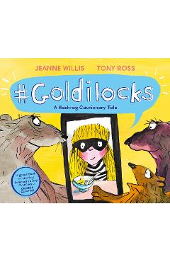 Goldilocks (A Hashtag Cautionary Tale)