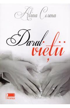 Darul vietii - Alina Cosma - PRIMUS