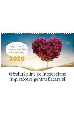 Calendar 2020: Ganduri Pline De Intelepciune Inspiratoare Pentru Fiecare Zi