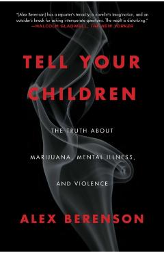 Tell Your Children - Alex Berenson