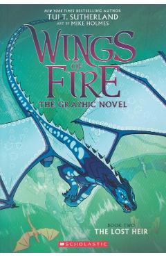 Lost Heir (Wings of Fire Graphic Novel #2) - Tui T Sutherland