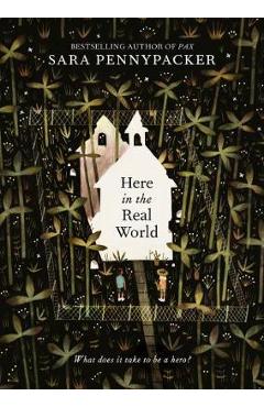 Here in the Real World - Sara Pennypacker