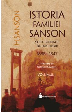 Istoria familiei Sanson vol.1 - H. Sanson - HYPERLITERATURA
