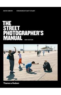 Street Photographer's Manual - David Gibson