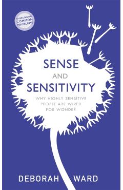 Sense and Sensitivity - Deborah Ward