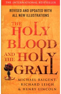Holy Blood And The Holy Grail - Michael Baigent