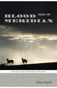 Notes on Blood Meridian - John Sepich
