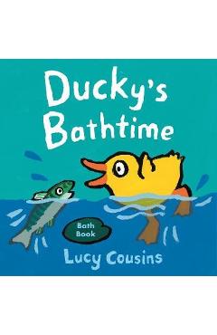 Ducky\'s Bathtime - Lucy Cousins