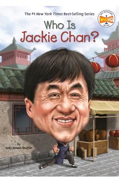 Who Is Jackie Chan? - Jody Jensen Shaffer
