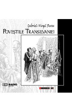 Povestile Transilvaniei Vol.1 - Gabriel-Virgil Rusu - EIKON
