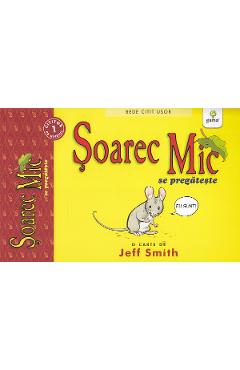 Soarec Mic se pregateste - Jeff Smith - GAMA