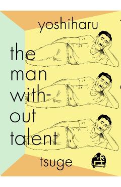 Man Without Talent - Yoshiharu Tsuge