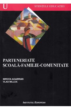 Parteneriate scoala-familie-comunitate - Mircea Agabrian, Vlad Millea