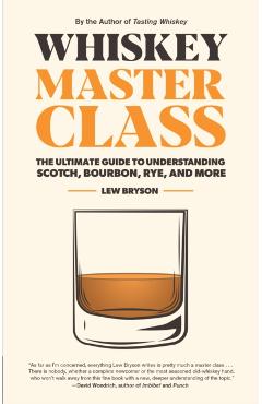 Whiskey Master Class - Lew Bryson