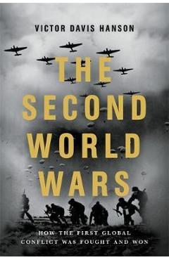 The Second World Wars - Victor Davis Hanson