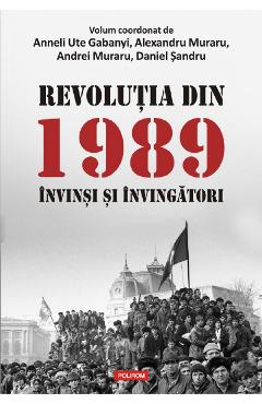 Revolutia din 1989. Invinsi si invingatori – Anneli Ute Gabanyi 1989