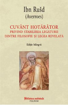 Cuvant Hotarator Privind Stabilirea Legaturii Dintre Filosofie Si Legea Revelata - Ibn Rusd