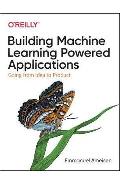 Building Machine Learning Powered Applications - Emmanuel Ameisen