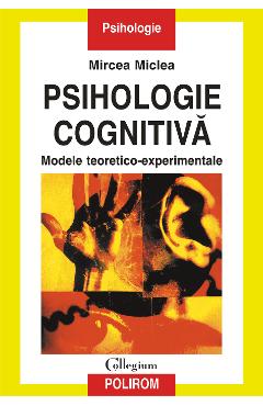eBook Psihologie cognitiva - Mircea Miclea