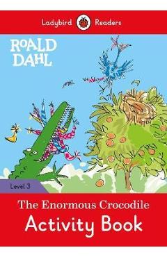 Roald Dahl: The Enormous Crocodile Activity Book - Ladybird - Roald Dahl