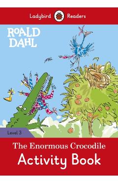 Roald Dahl: The Enormous Crocodile Activity Book - Ladybird - Roald Dahl