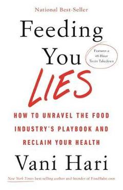 Feeding You Lies - Vani Hari