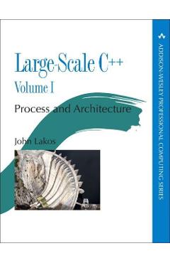 Large-Scale C++ Volume I - John Lakos