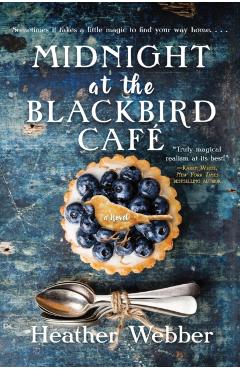 Midnight at the Blackbird Cafe - Heather Webber