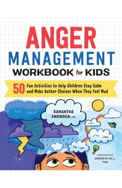 Anger Management Workbook for Kids - Samantha Snowden