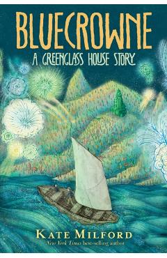 Bluecrowne: A Greenglass House Story - Kate Milford
