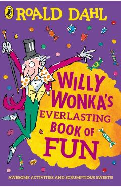 Willy Wonka's Everlasting Book of Fun -