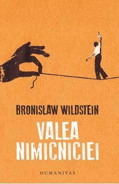 Valea nimicniciei – Bronislaw Wildstein Biografii