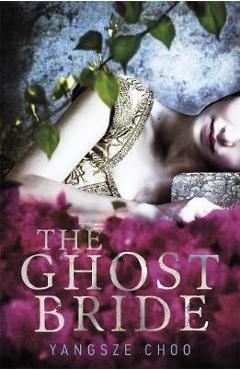 Ghost Bride - Yangsze Choo