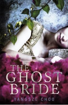 Ghost Bride - Yangsze Choo
