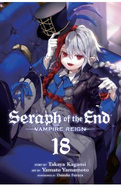 Seraph of the End, Vol. 18 - Takaya Kagami