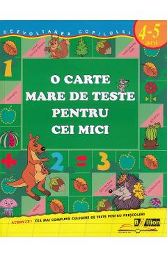 O Carte Mare De Teste Pentru Cei Mici 4-5 Ani - S.e. Gavrina