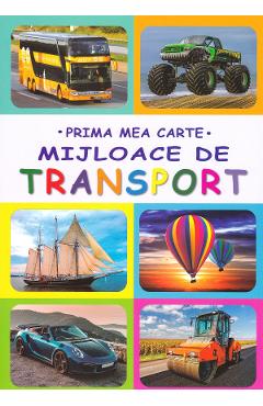 Prima mea carte: Mijloace de transport atlase