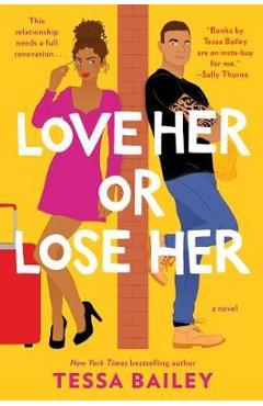 Love Her or Lose Her - Tessa Bailey